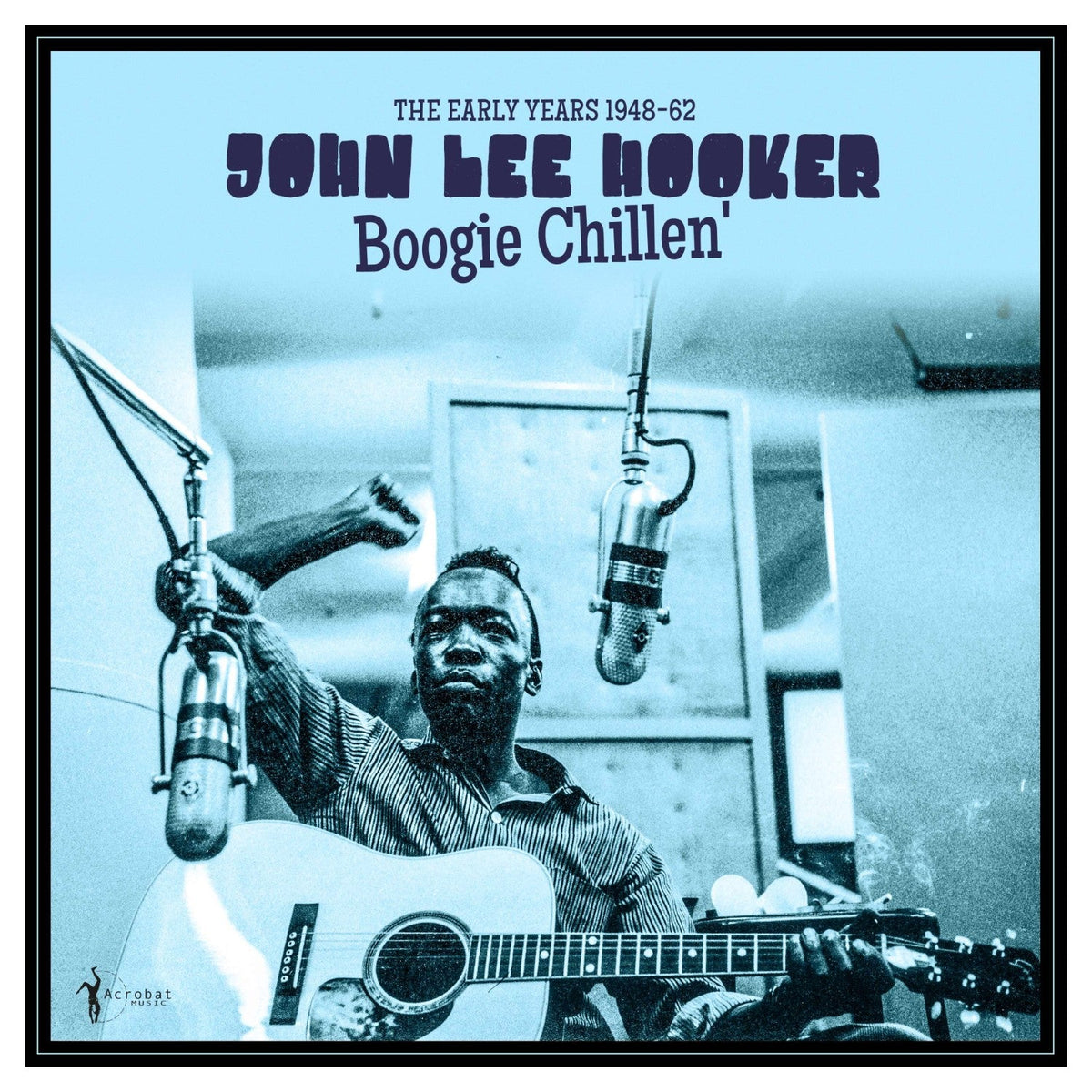 John Lee Hooker “Boogie Chillen: The Early Years 1948-62” LP album cover