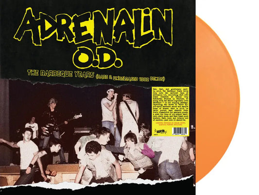 Adrenalin O.D. "The Barbeque Years (Rare and Unreleased 1982 Demos)" LP