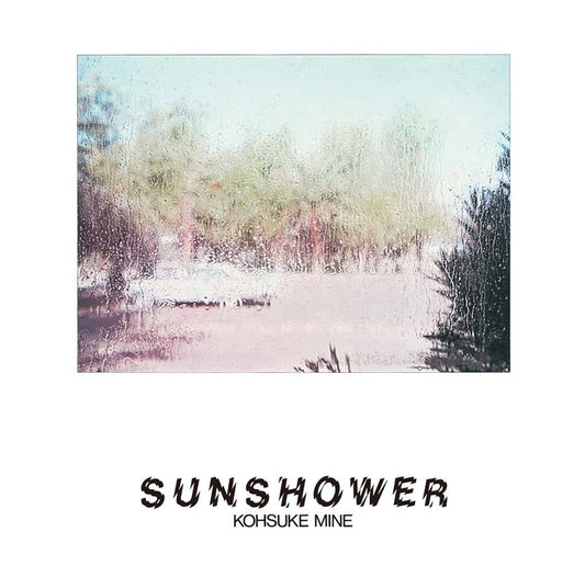 Kohsuke Mine "Sunshower" LP