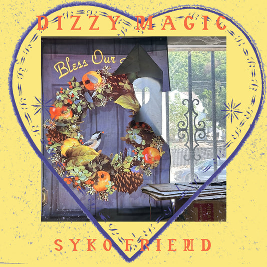 Syko Friend "Dizzy Magic" LP