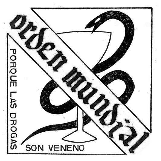 Orden Mundial "Porque Las Drogas Son Veneno" 7"